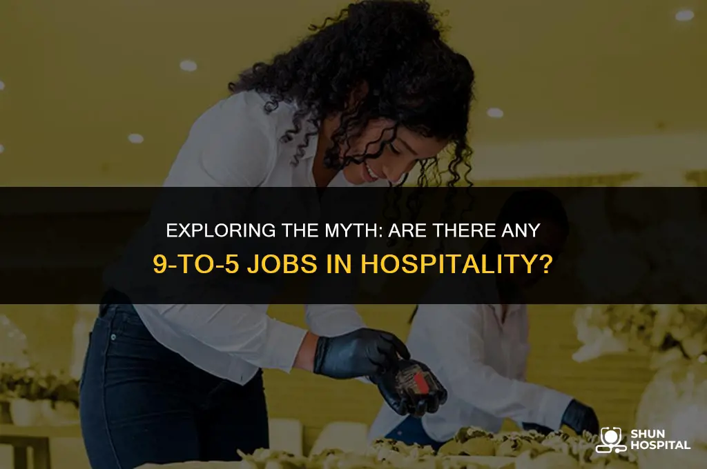 are any hospitality jobs 9-5