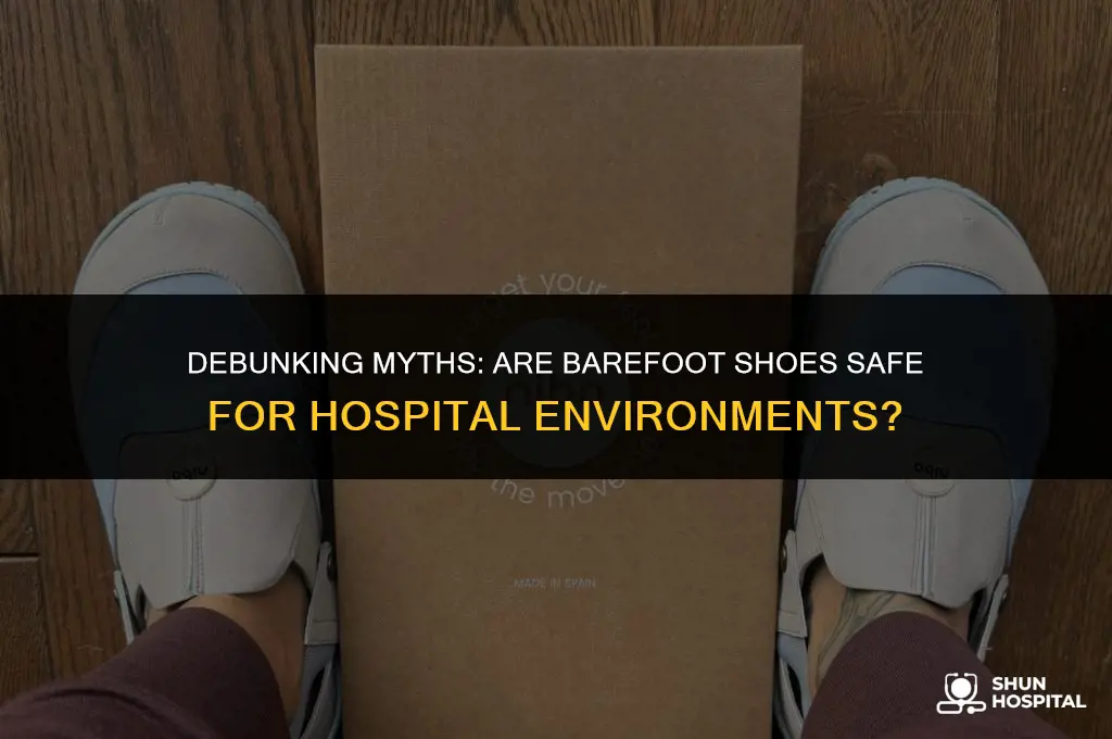 are barefoot shoes bad for hospital