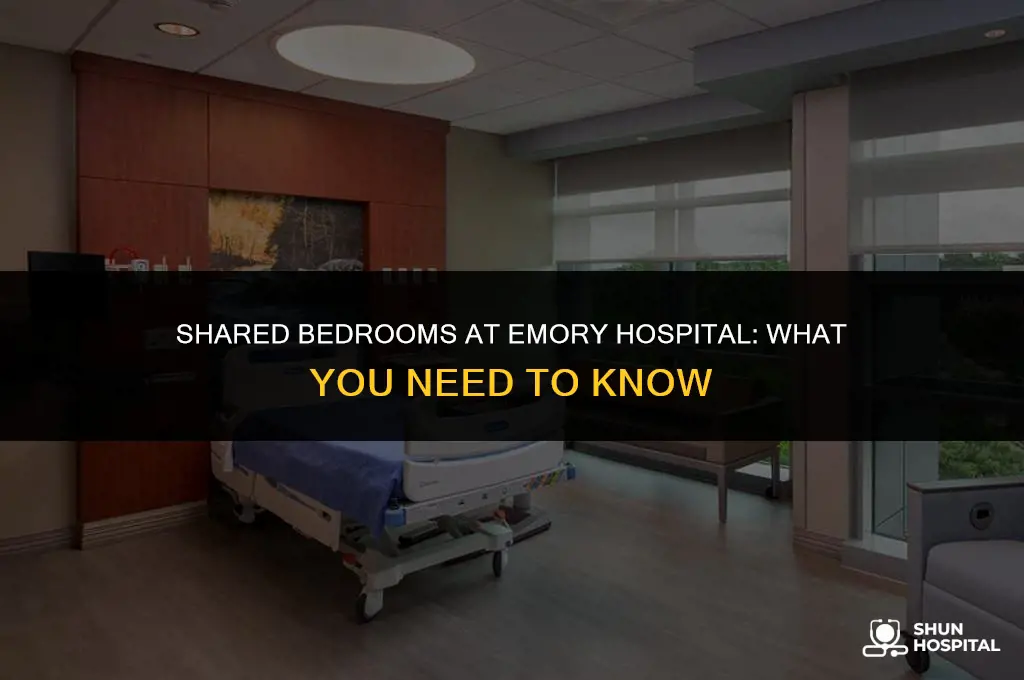 are bedrooms shared at emory hospital