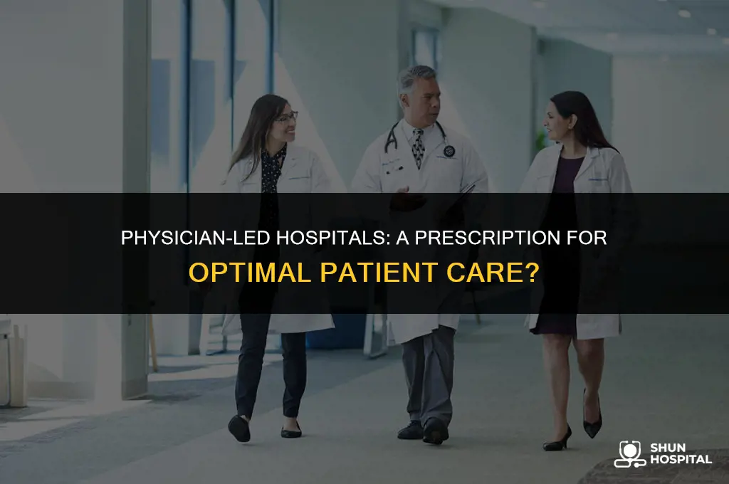 are best hospitals run by physicians
