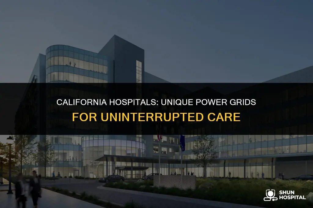 are california hospitals special electricity grid
