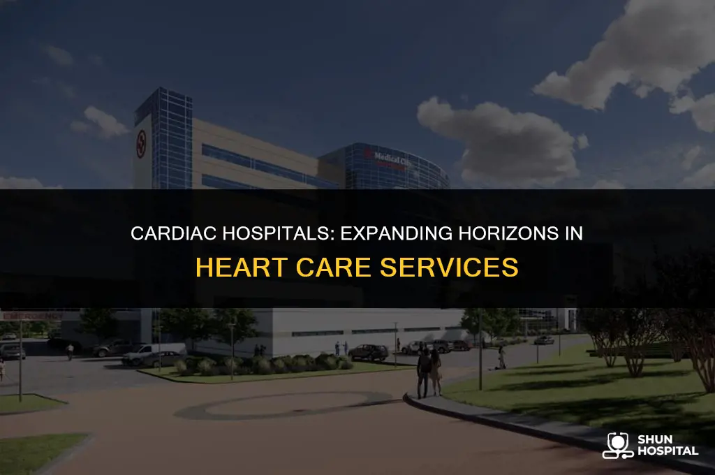 are cardiac hospitals expanding their scope