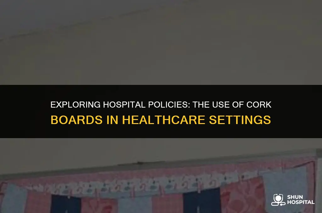are cork boards allowed in hospitals