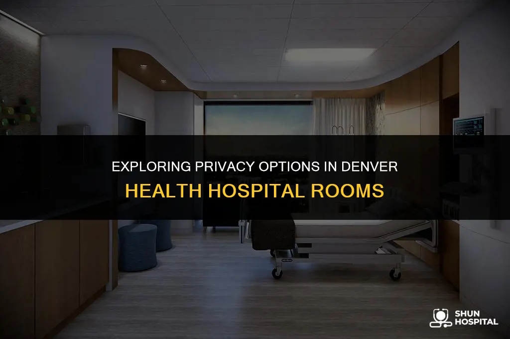 are denver health hospital rooms private