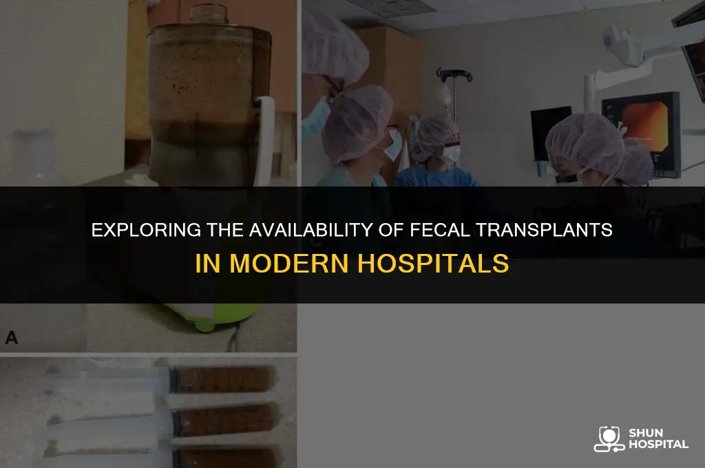 are fecal transplants offered by hospitals