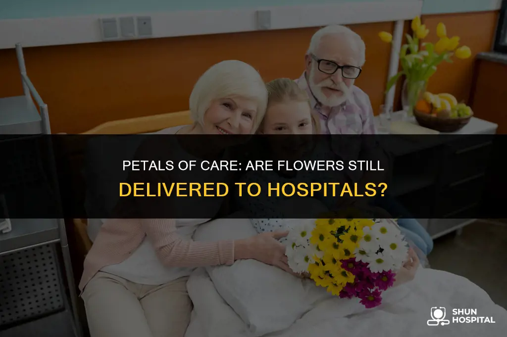 are flowers being delivered to hospitals