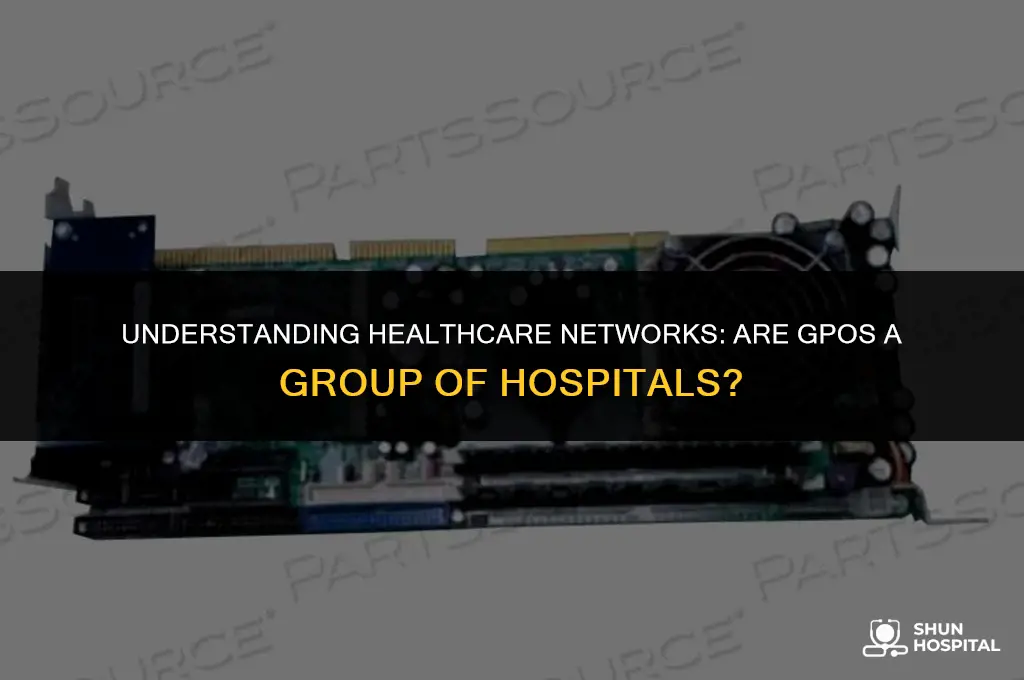 are gpos a group of hospitals
