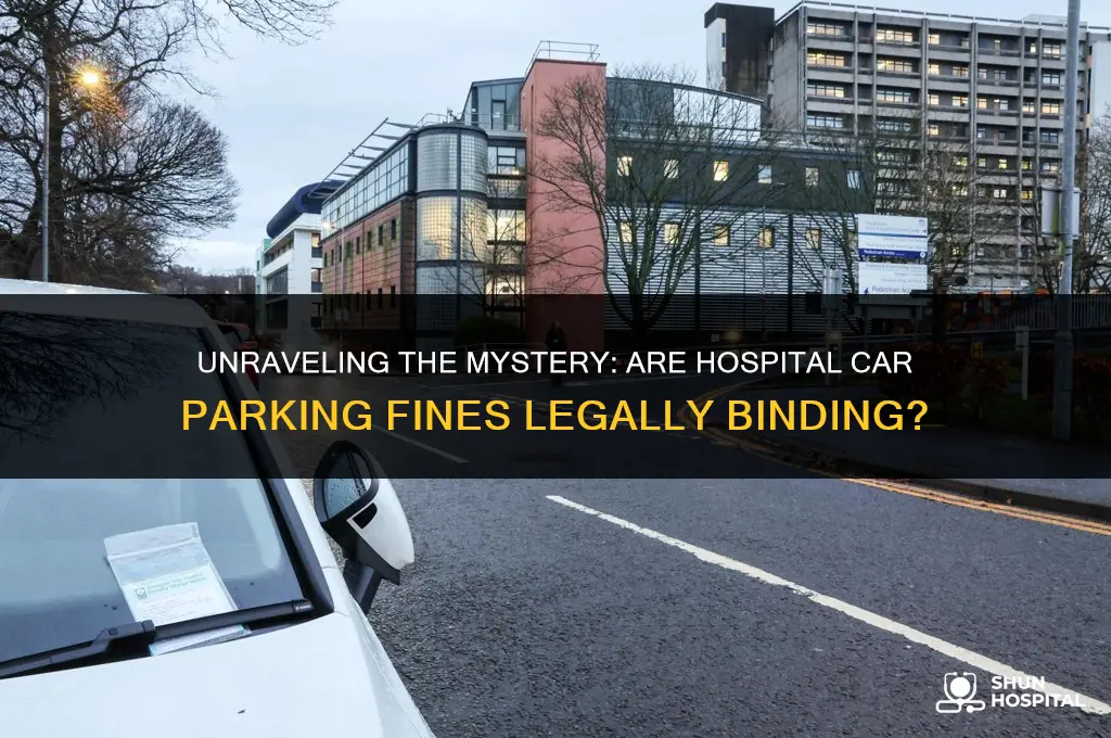 are hospital car parking fines enforceable