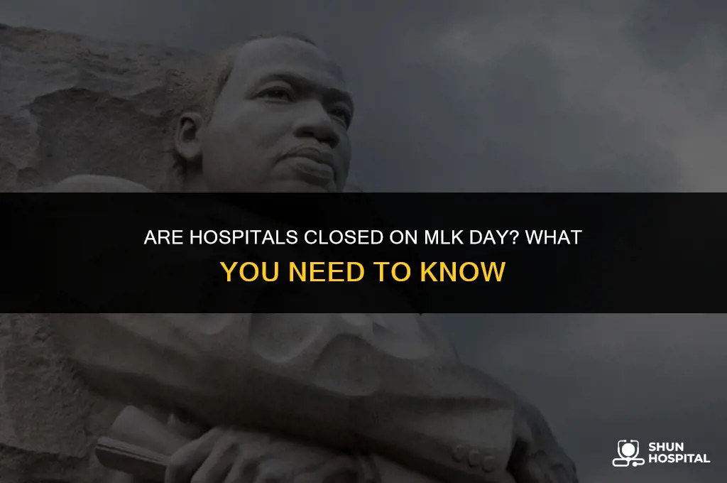 are hospital colsed on mlk day