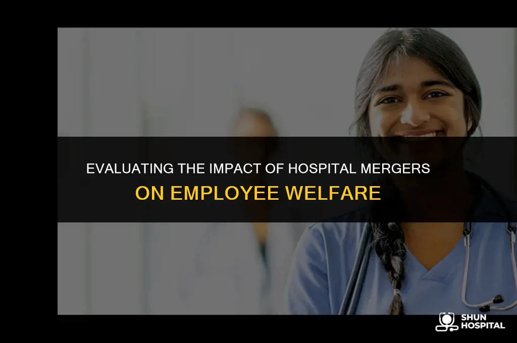 are hospital mergers good for employees