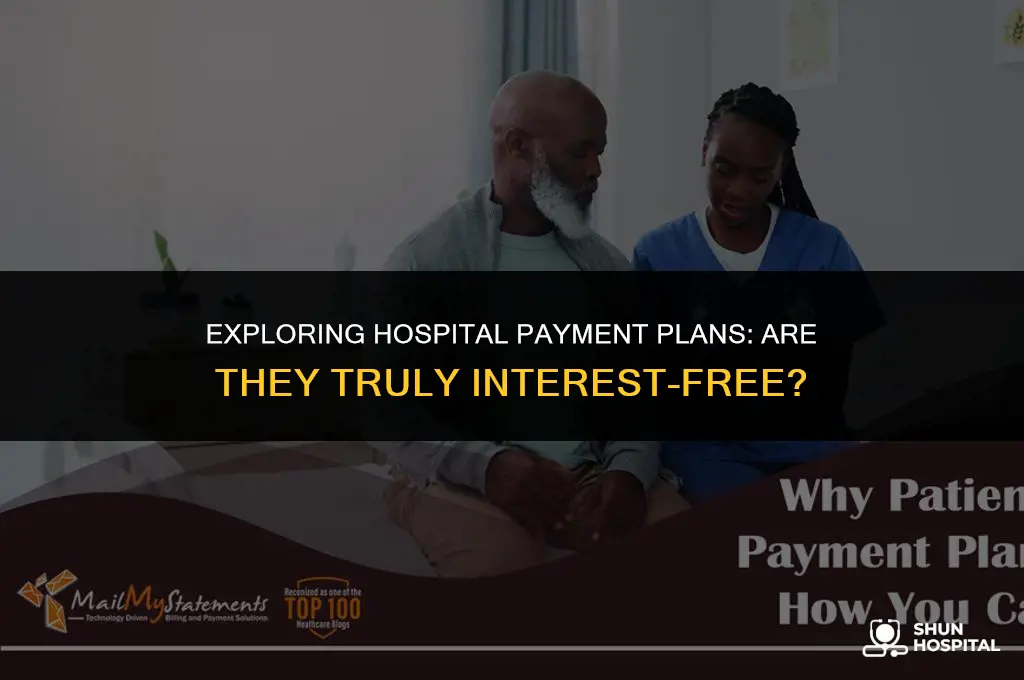 are hospital payment plans interest free