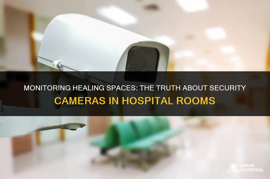 are hospital rooms on security cameras