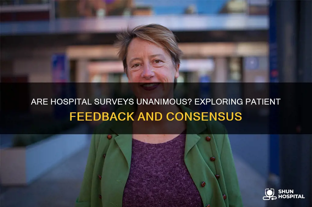 are hospital surveys unanimous