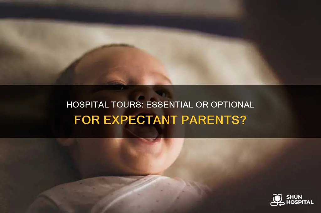 are hospital tours necessary