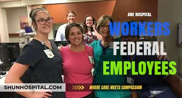 Are Hospital Workers Federal Employees? Understanding Employment Classifications