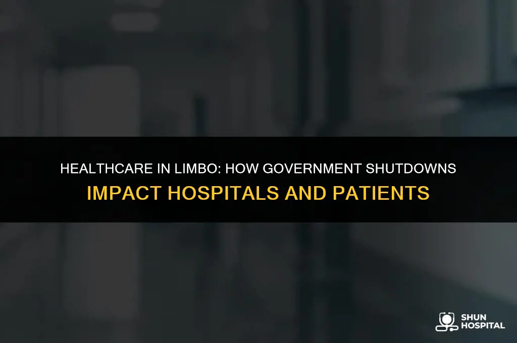 are hospitals affected by government shutdown
