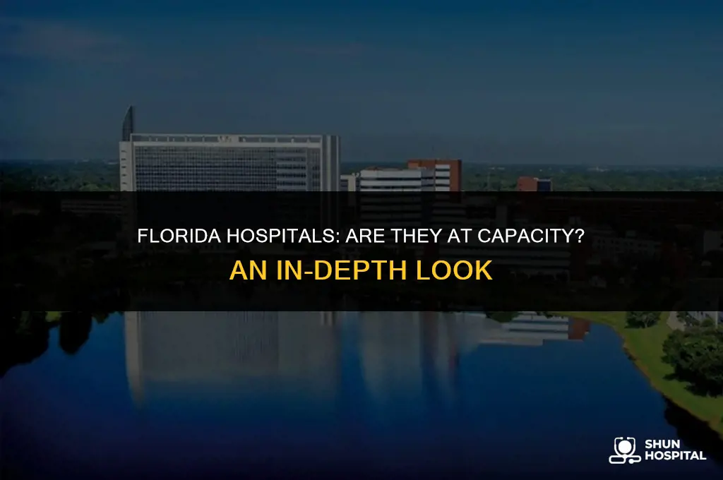 are hospitals at capacity in florida