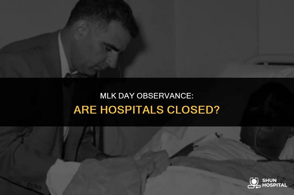 are hospitals closed on mlk day
