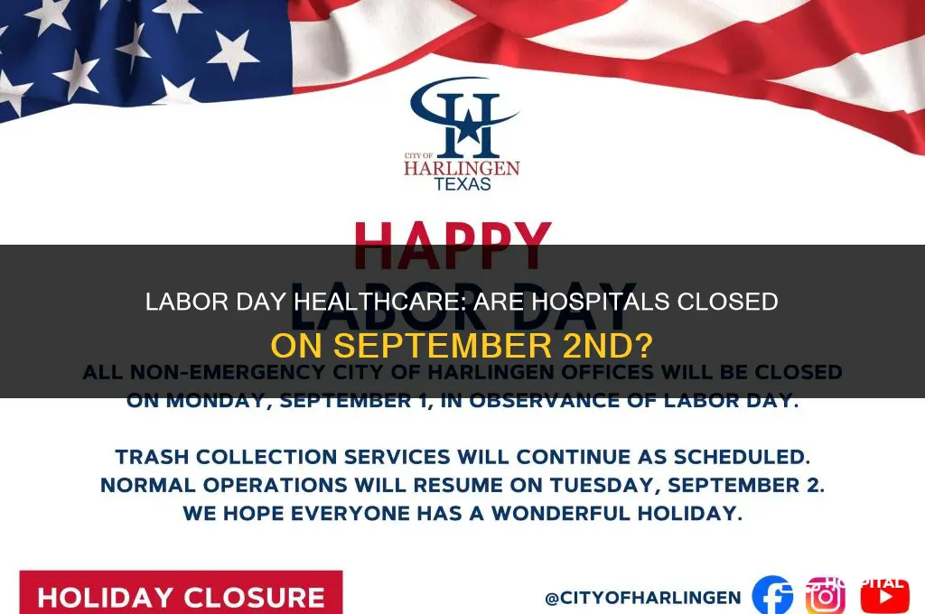 are hospitals closed on sept 2nd