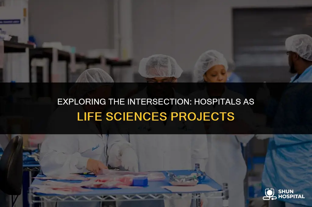 are hospitals considered life sciences projects