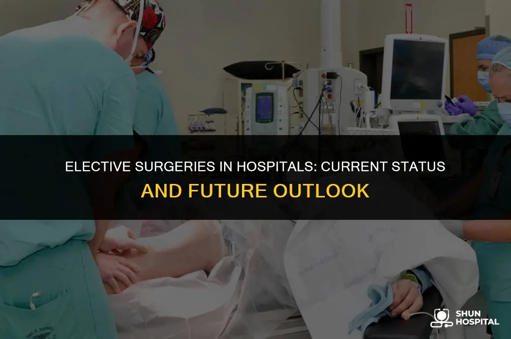 are hospitals doing elective surgeries yet