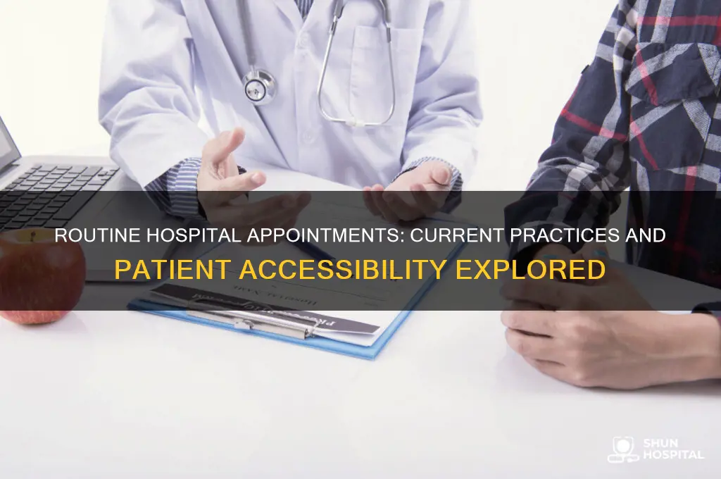 are hospitals doing routine appointments