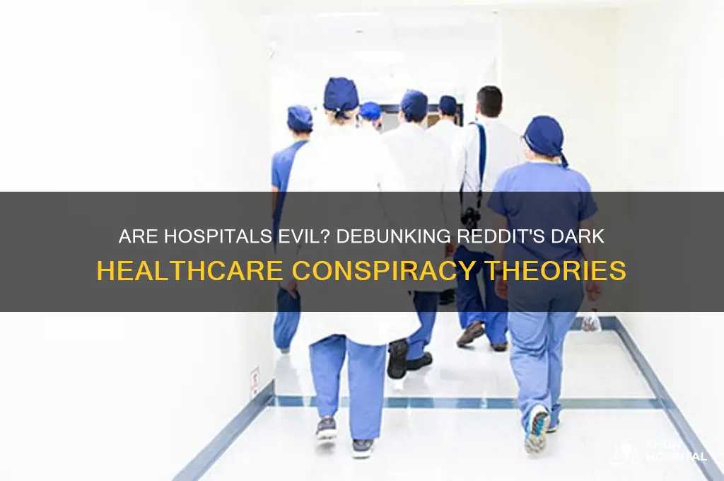 are hospitals evil reddi