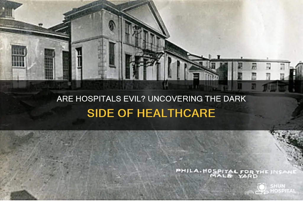 are hospitals evil