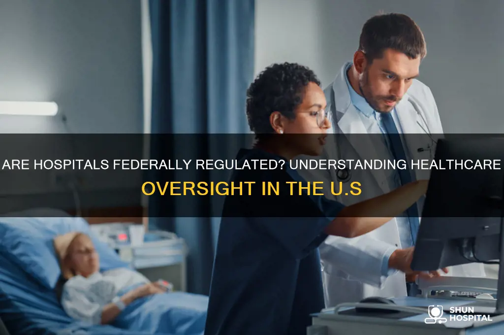 are hospitals federally regulated