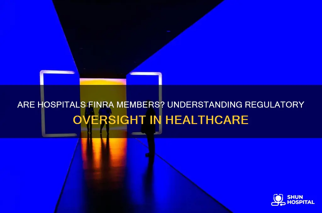 are hospitals finra members