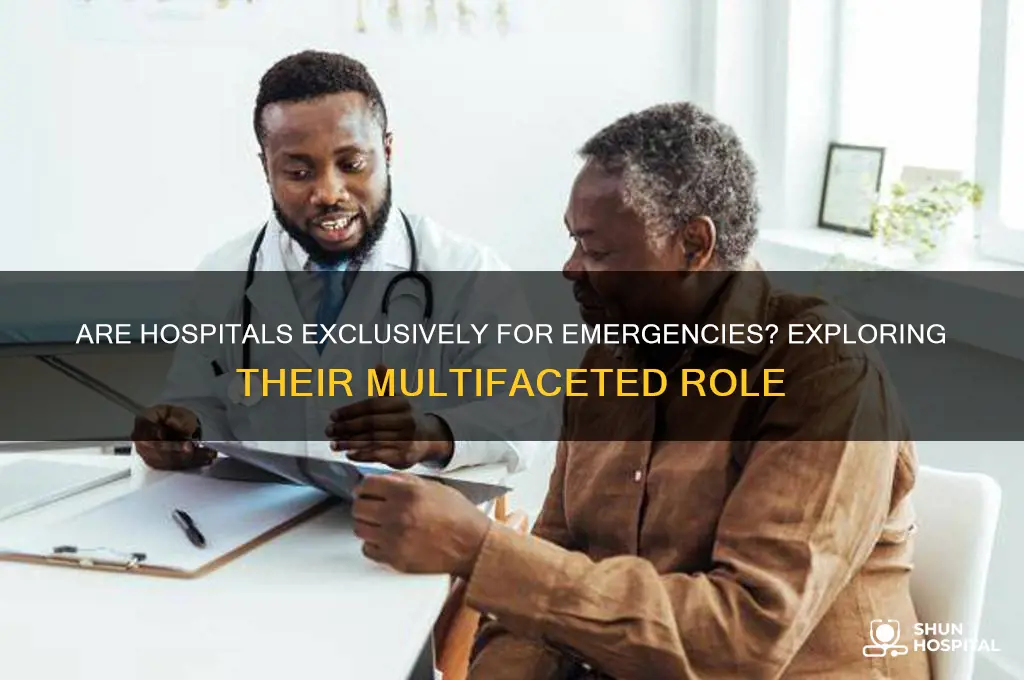 are hospitals for emergencies