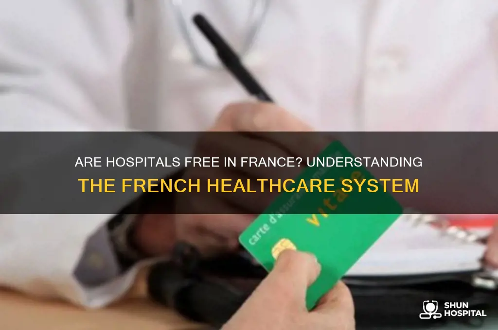 are hospitals free in france