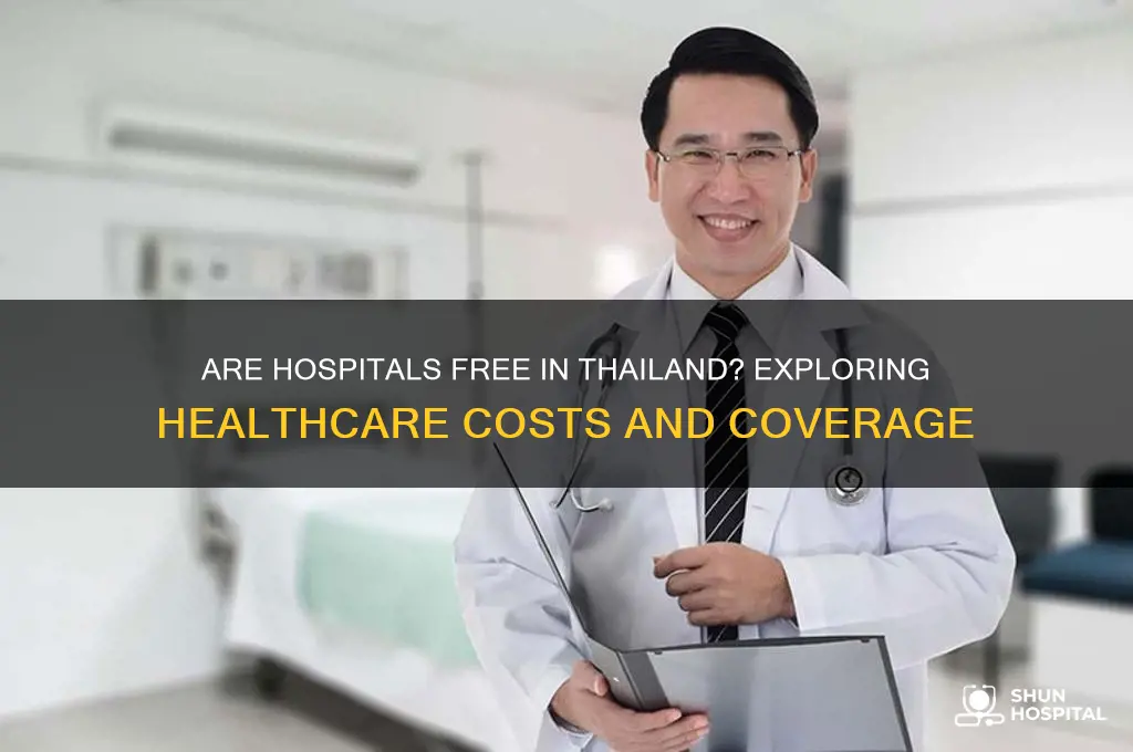 are hospitals free in thailand