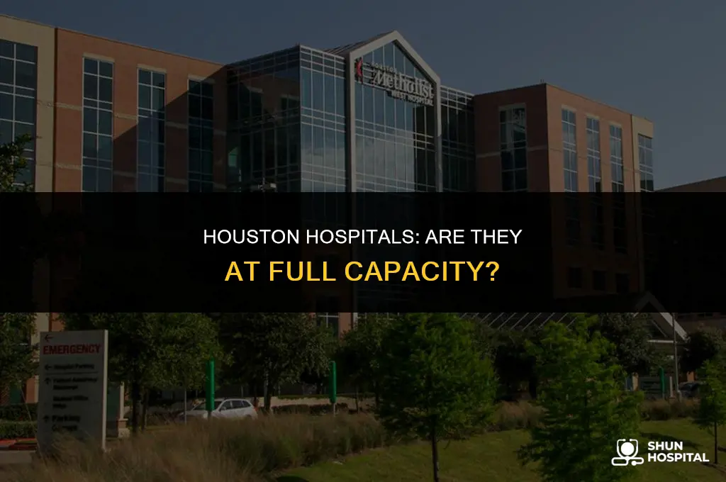 are hospitals full in houston texas