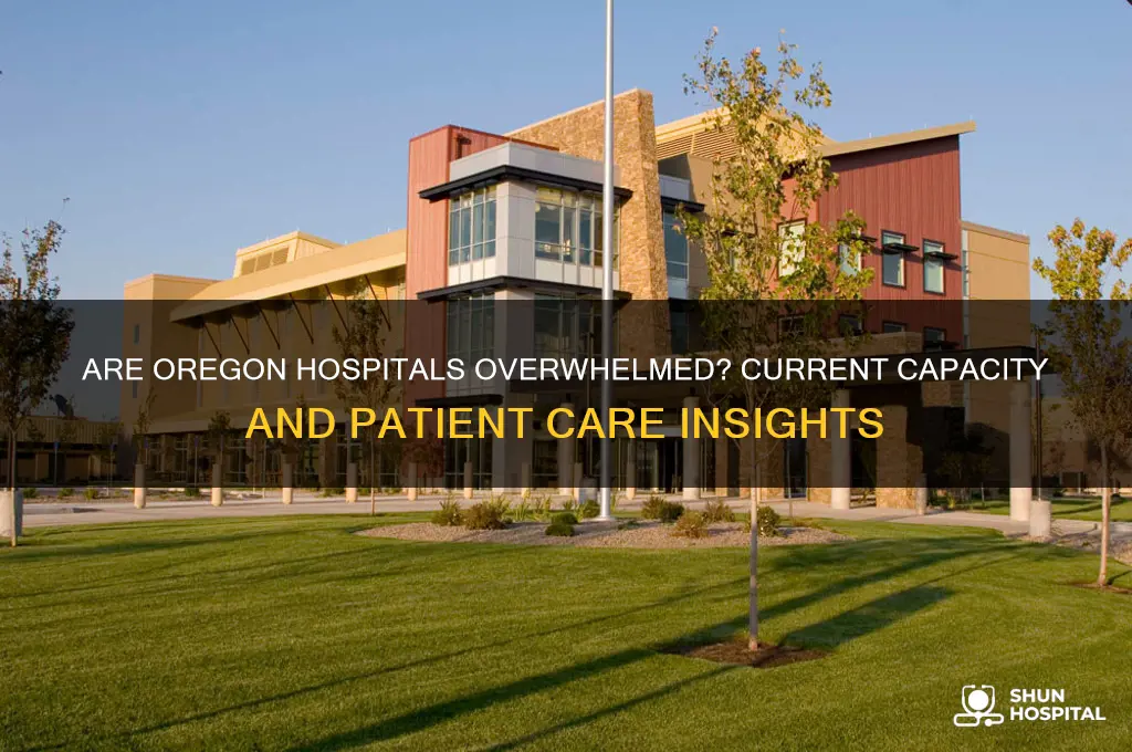are hospitals full in oregon