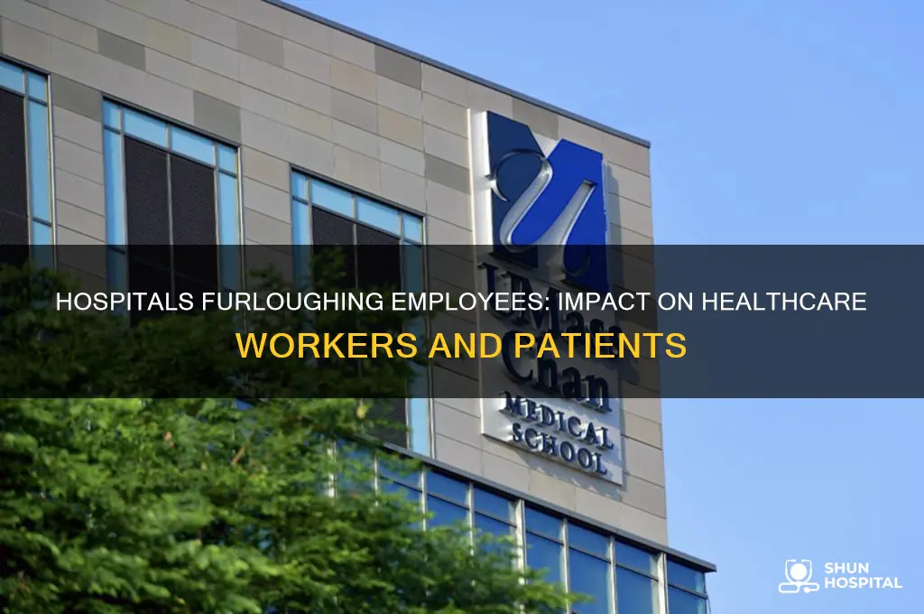 are hospitals furloughing employees