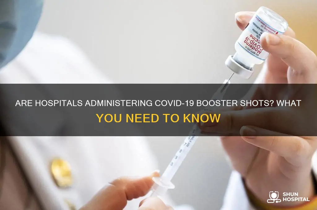 are hospitals giving booster shots