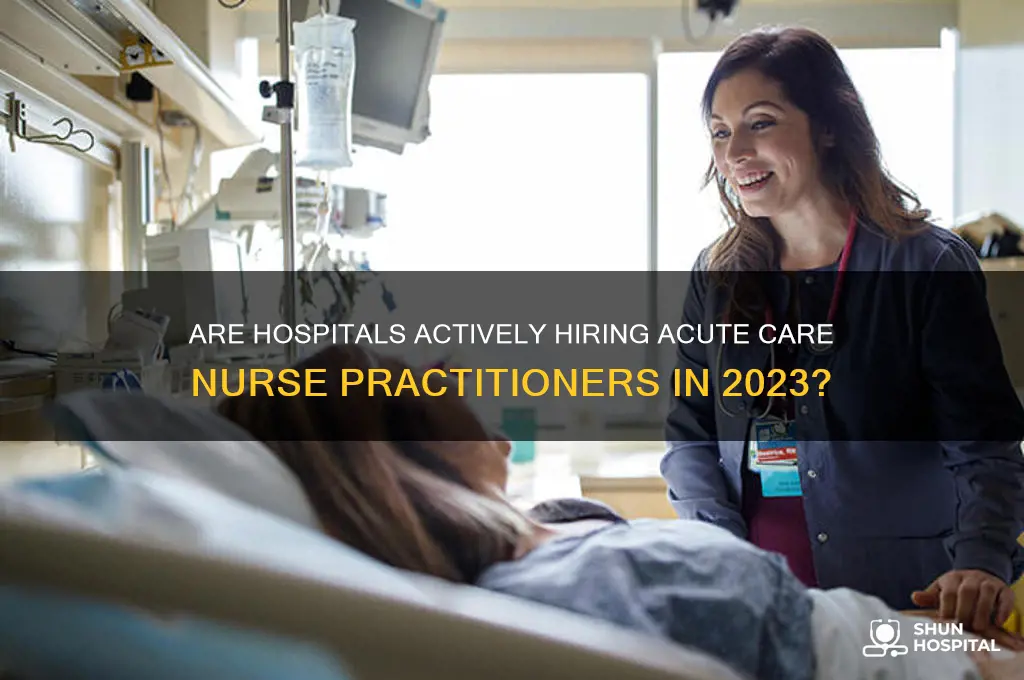 are hospitals hiring acnps