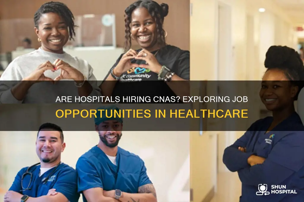 are hospitals hiring cnas