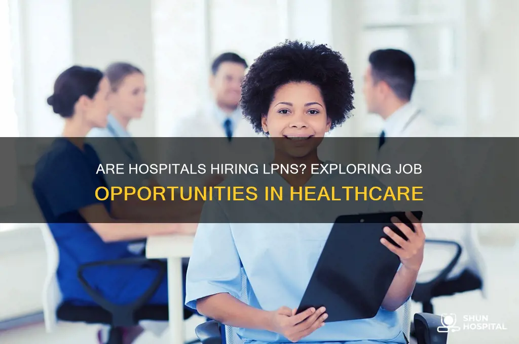 are hospitals hiring lpns