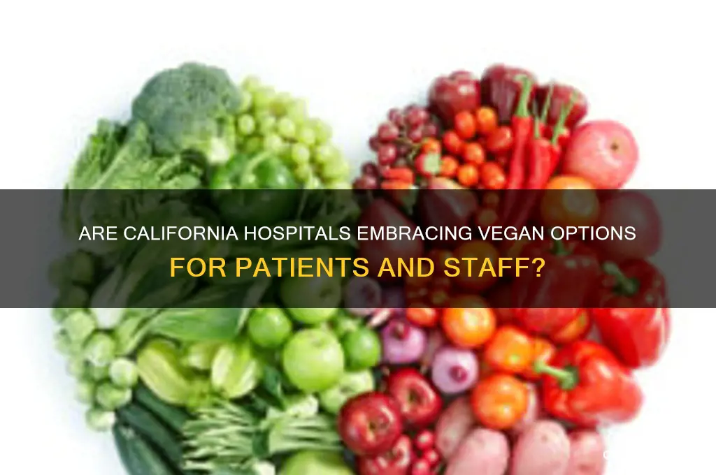 are hospitals in california vegan