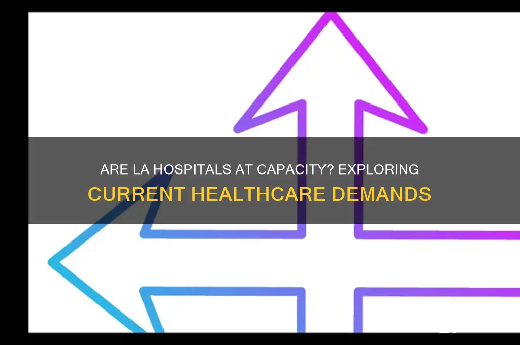 are hospitals in la full