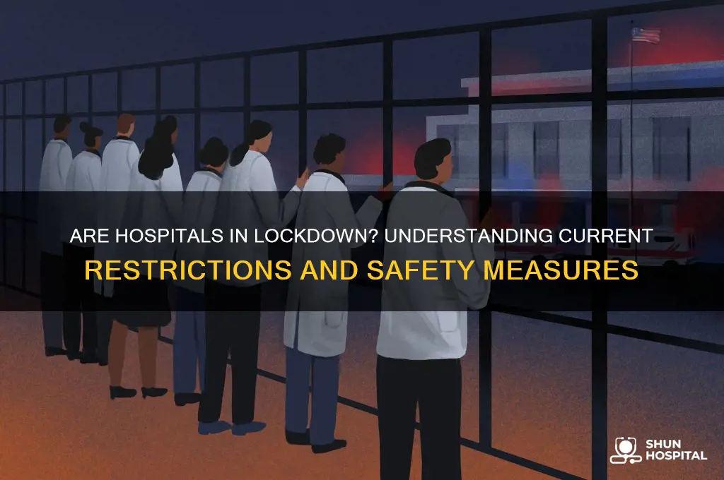 are hospitals in lockdown