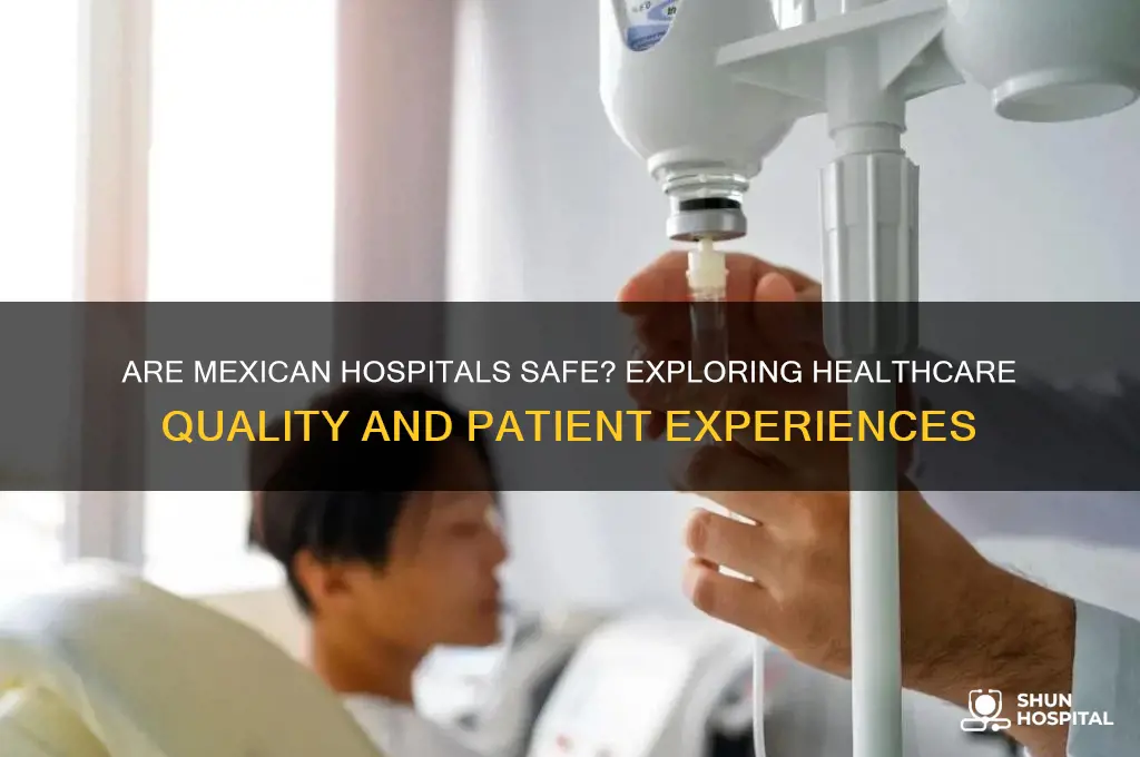 are hospitals in mexico safe