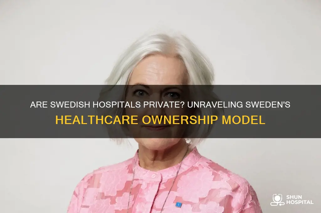 are hospitals in sweden private