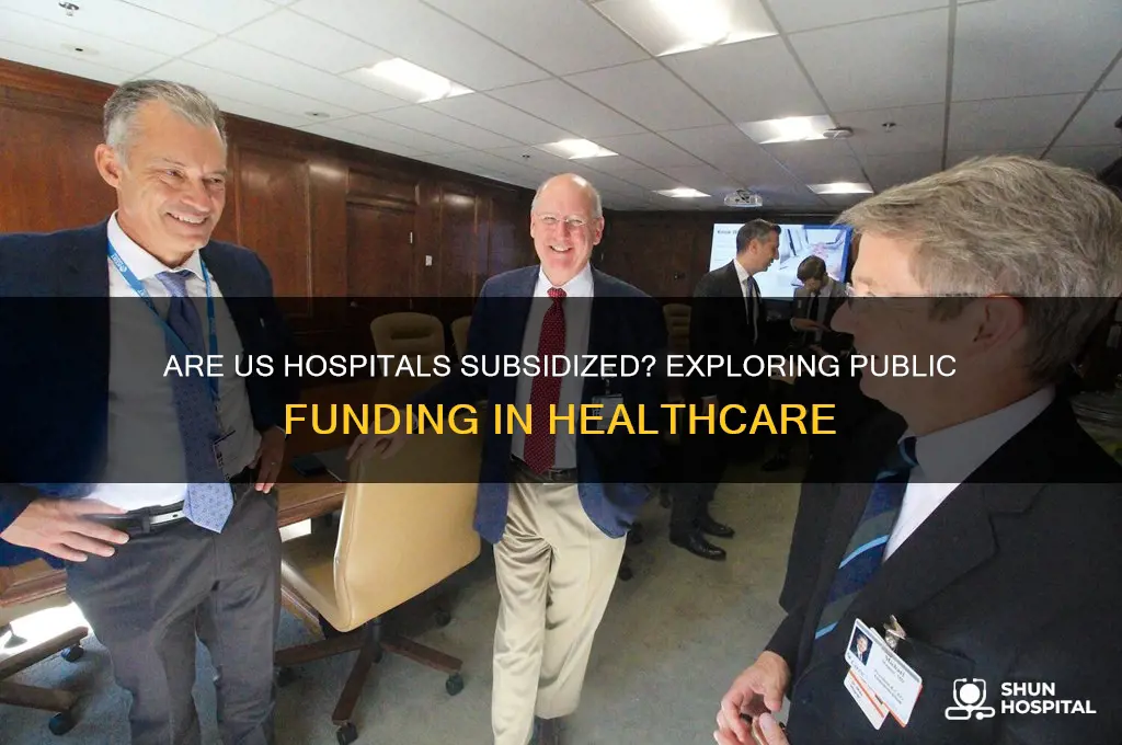 are hospitals in us subsidized