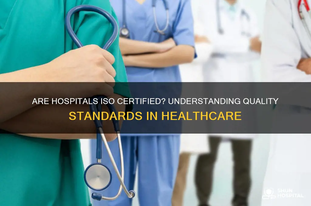 are hospitals iso certified