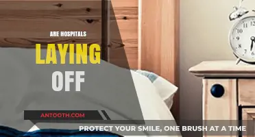 Are Hospitals Laying Off Staff Amid Financial Pressures?