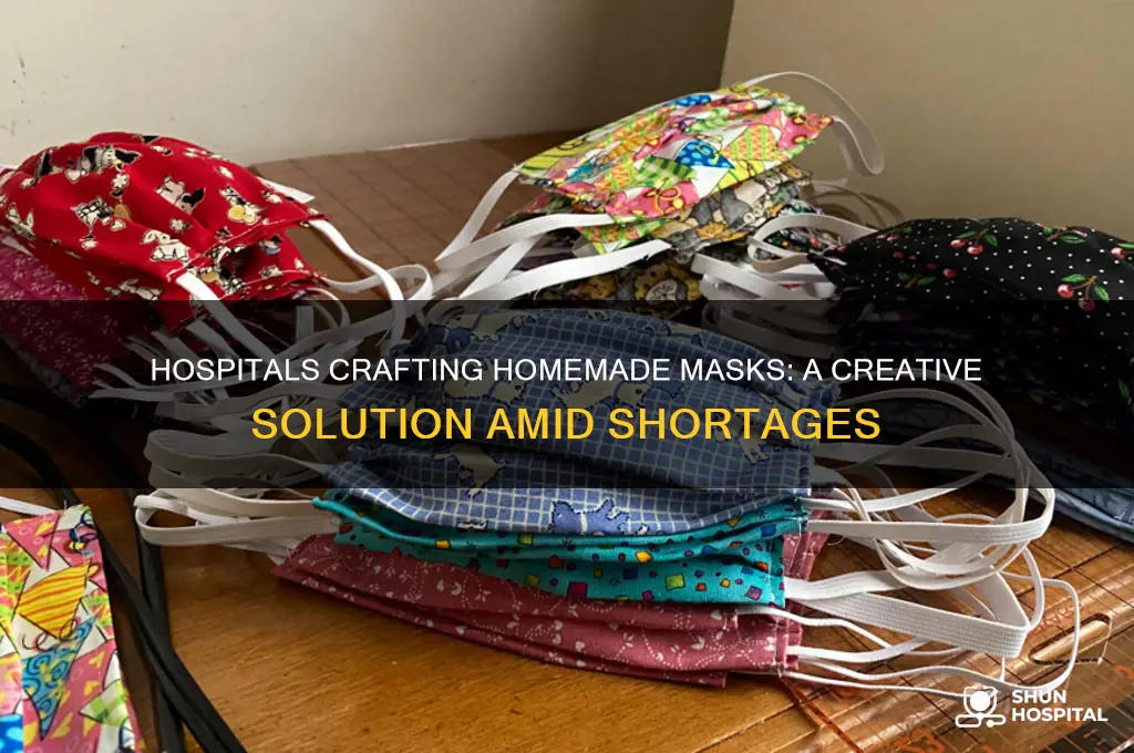 are hospitals making homemade masks