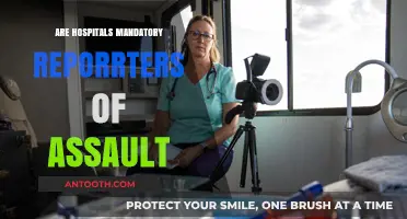 Unveiling the Truth: Are Hospitals Mandatory Reporters of Assault?